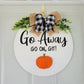 Go Away, Go on Git Interchangeable Door Hanger 15"