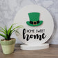 home sweet home white wood round tabletop sign with st patricks hat