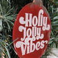 holly jolly vibes clear acrylic back painted rustic red ornament